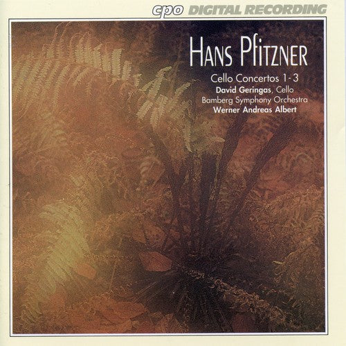 Pfitzner: Cello Concertos Nos. 1-3