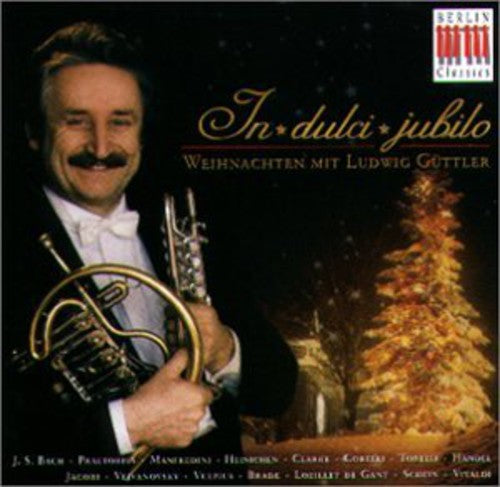 CHRISTMAS WITH LUDWIG GUTTLER (IN DULCI JUBILO)