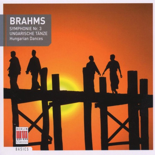 Brahms: Symphony No. 3 - Hungarische Tänze