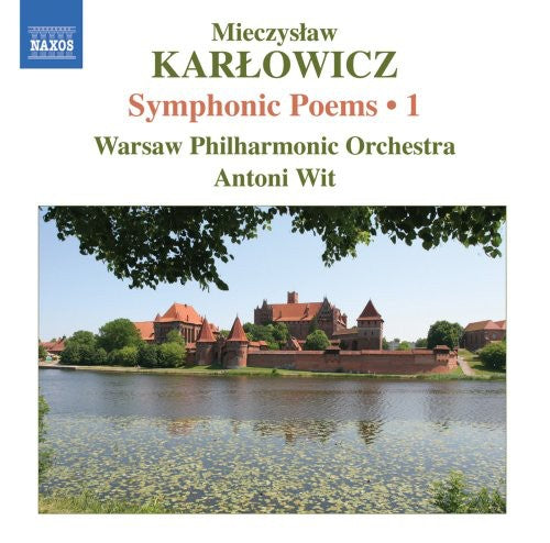 Karlowicz, M.: Symphonic Poems, Vol. 1  - Stanislaw I Anna O