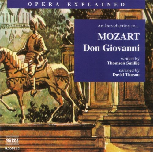 Opera Explained: MOZART - Don Giovanni (Smillie)
