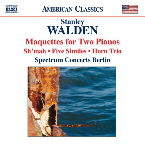 WALDEN, S.: Maquettes / Sh'mah / 5 Similes / Horn Trio (Spec