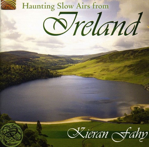Kieran Fahy: Haunting Slow Airs From Ireland