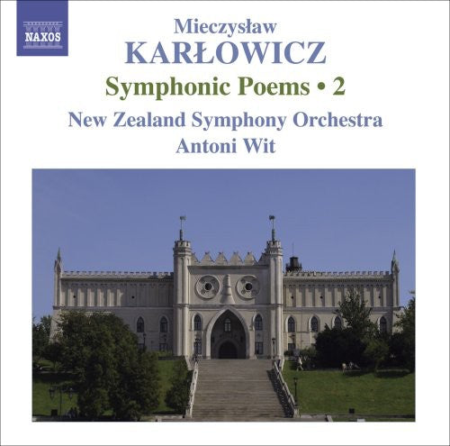 Karlowicz, M.: Symphonic Poems, Vol. 2  - Powracajace Fale /