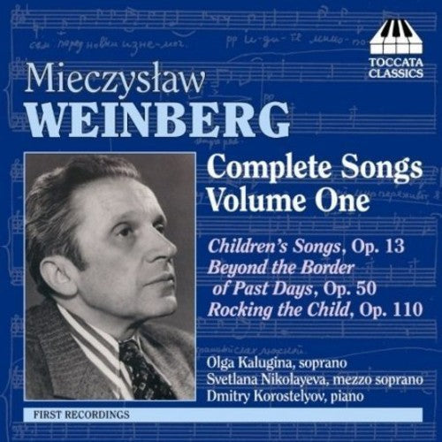 Weinberg, M.: Songs (Complete), Vol. 1