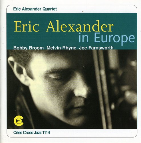 ERIC ALEXANDER IN EUROPE