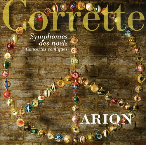 Corrette, M.: Symphonies des noels / Concertos comiques