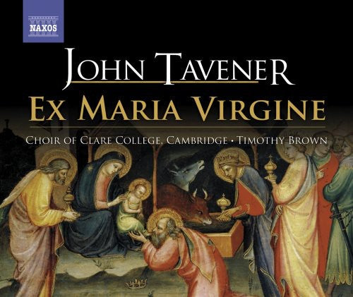 TAVENER, J.: Ex Maria Virgine (Clare College Choir)