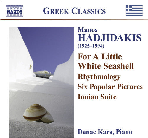 Hadjidakis, M.: Piano Works  - For A Little White Seashell /