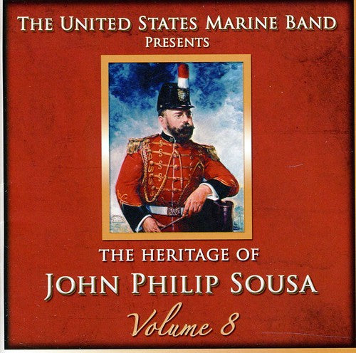 The Heritage of John Philip Sousa, Vol. 8