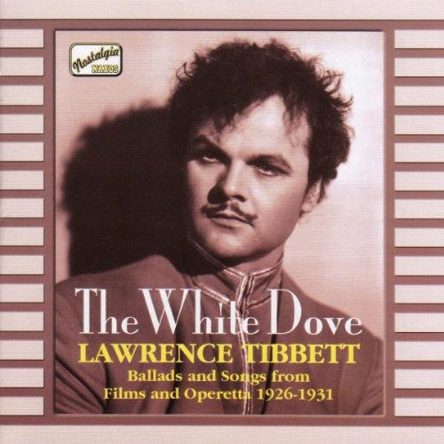 TIBBETT, Lawrence: The White Dove (1926-1931)