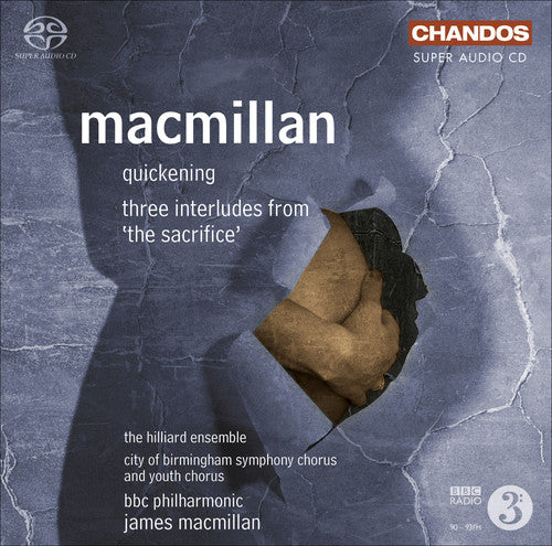 Macmillan, J.: Sacrifice (The): 3 Interludes / Quickening