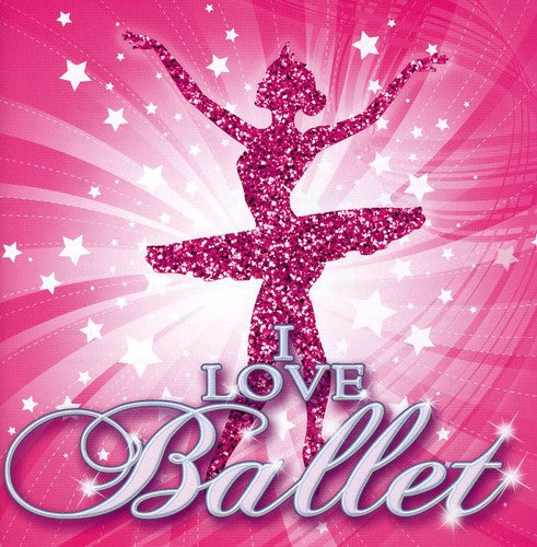 I LOVE BALLET