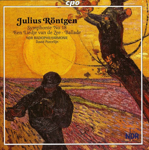 Rontgen, J.: Symphony No. 18 / 6 Old Netherlandish Dances /