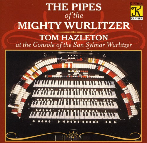 The Pipes of the Mighty Wurlitzer / Tom Hazleton
