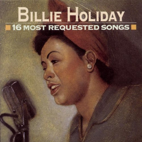 Billie Holiday: Her 16 Most Requested Songs
