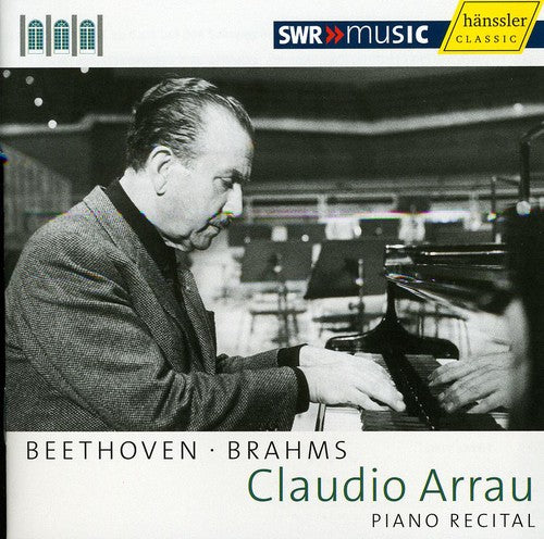 Piano Recital: Arrau, Claudio - BEETHOVEN, L. van / BRAHMS,