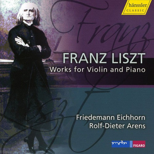 Liszt: Works for Violin & Piano, Vol. 1