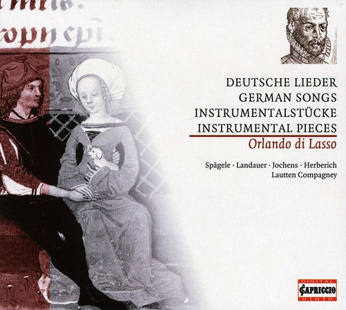 Lasso, O. Di: German Songs and Instrumental Music