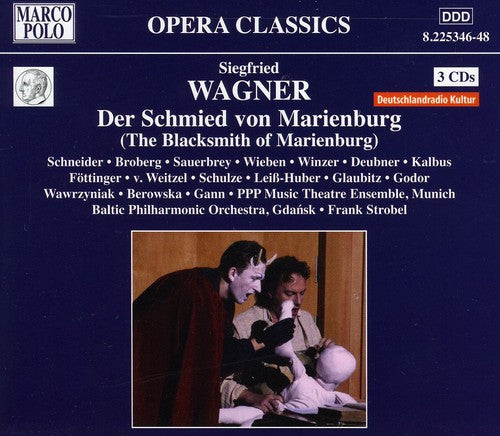 Wagner, S.: Schmied Von Marienburg (Der) [Opera]