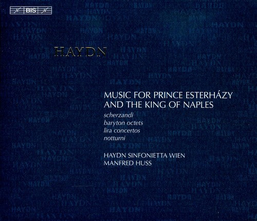 Haydn, J.: Music for Prince Esterhazy and the King of Naples