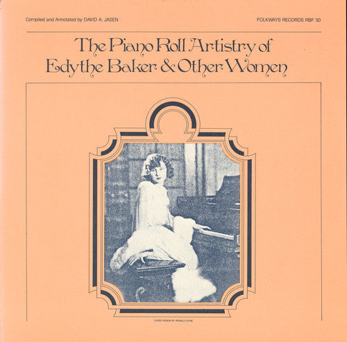 PIANO ROLL ARTISTRY OF EDYTHE BAKER