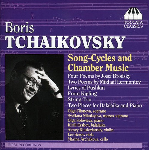 Tchaikovsky, B.: 4 Poems by Joseph Brodsky / From Kipling /