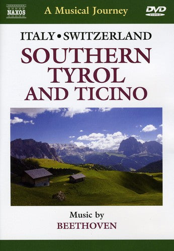 MUSICAL JOURNEY (A) - ITALY AND SWITZERLAND: Southern Tyrol