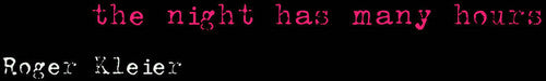 Kleier, R.: The Night Has Many Hours