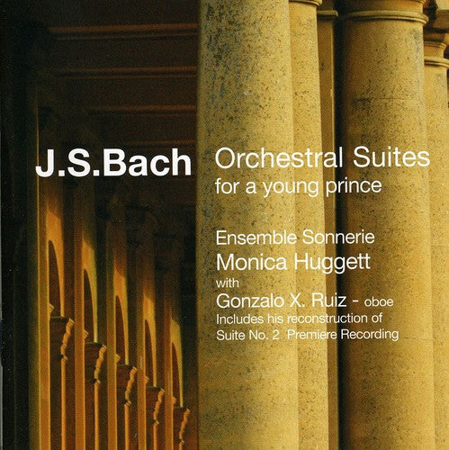 Bach, J.S.: Orchestral Suites for A Young Prince (Including