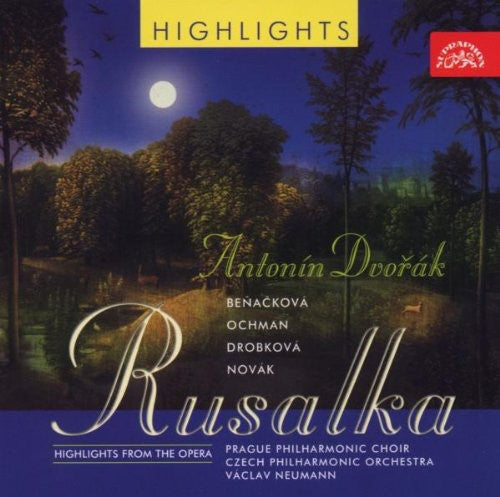 Dvorák: Rusalka. Highlights from the Opera