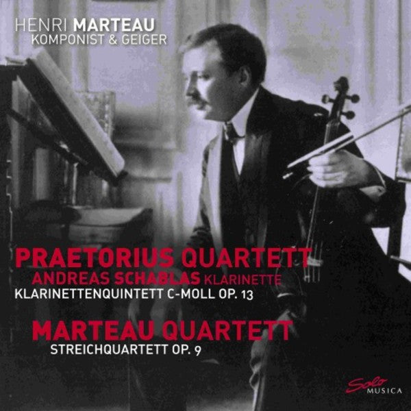 Henri Marteau Vol.3: Clarinet Quintet, String Quartet no.2
