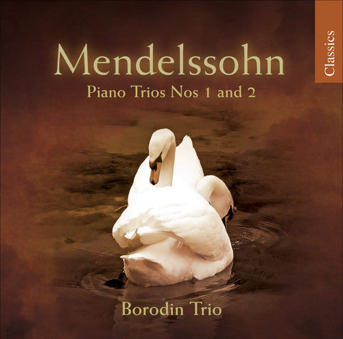 Mendelssohn, Felix: Piano Trios Nos. 1 and 2