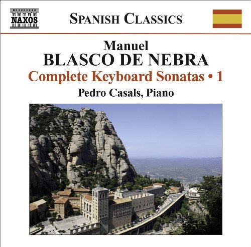 Blasco De Nebra, M.: Keyboard Sonatas (Complete), Vol. 1