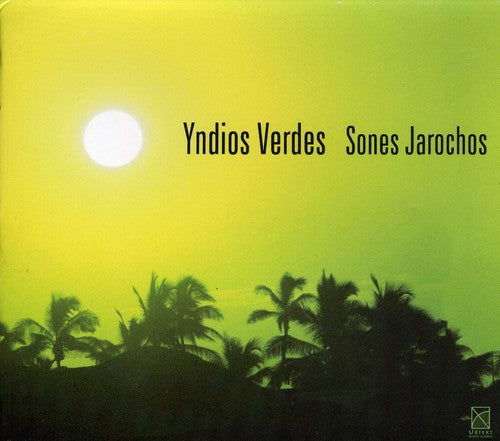 Yndios Verdes: Son Jarocho