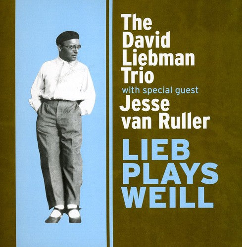 DAVID LIEBMAN TRIO: Lieb Plays Weill
