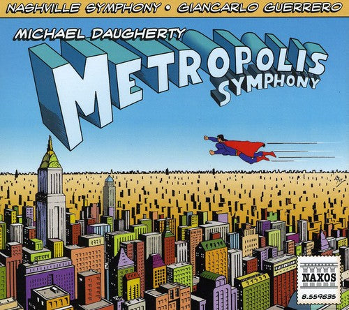 Michael Daugherty: Metropolis Symphony & Deus ex Machina