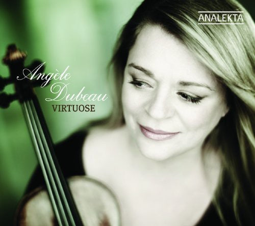 Dubeau, Angele: Virtuose
