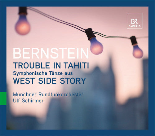 Bernstein L.: Symphonic Dances / Trouble in Tahiti