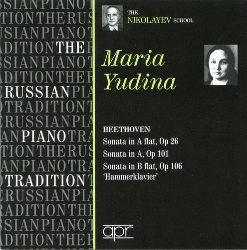 The Russian Piano Tradition: Maria Yudina