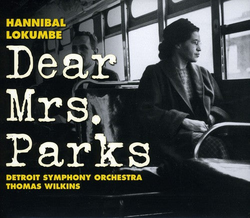 Lokumbe: Dear Mrs. Parks  Wilkins, Detroit Symphony Orchestra