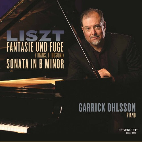Liszt: Piano Sonata in B Minor & Fantasie und fuge