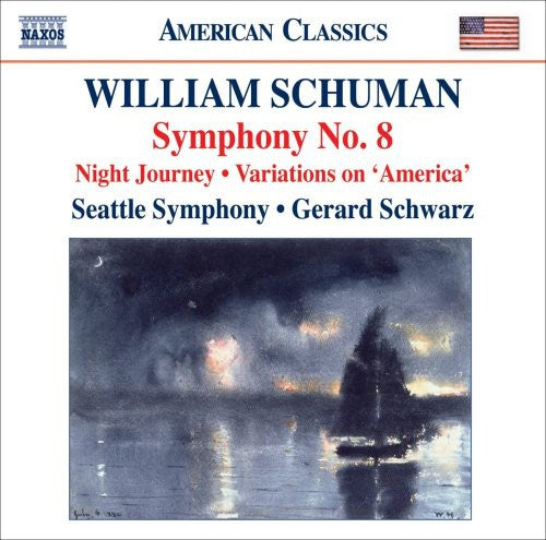 Schuman, W.: Symphony No. 8 / Night Journey / Ives, C.: Vari