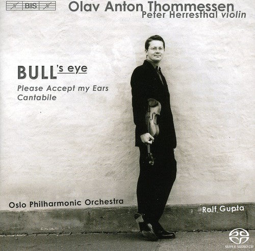 THOMMESSEN: BULL's eye / Please Accept my Ears / Cantabile