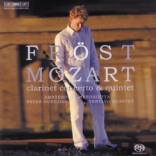 Mozart: Clarinet Concerto in A Major, K. 622 & Clarinet Quin
