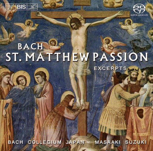 BACH, J.S.: St. Matthew Passion, BWV 244 (excerpts)