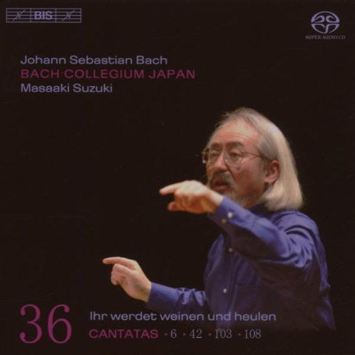 Bach, J.S.: Cantatas, Vol. 36  - Bwv 6, 42, 103, 108