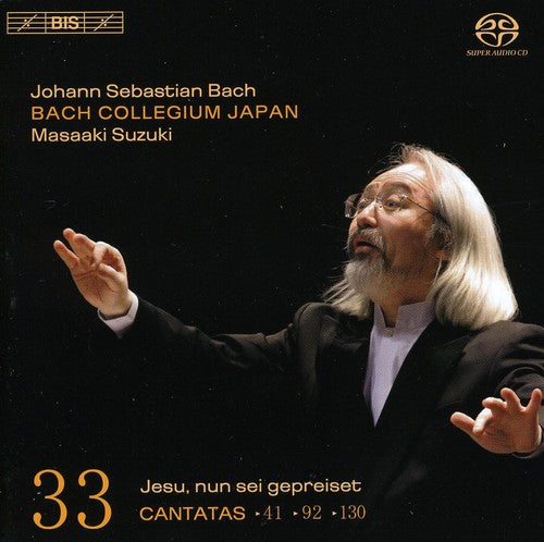 Bach, J.S.: Cantatas, Vol. 33  - Bwv 41, 92, 130