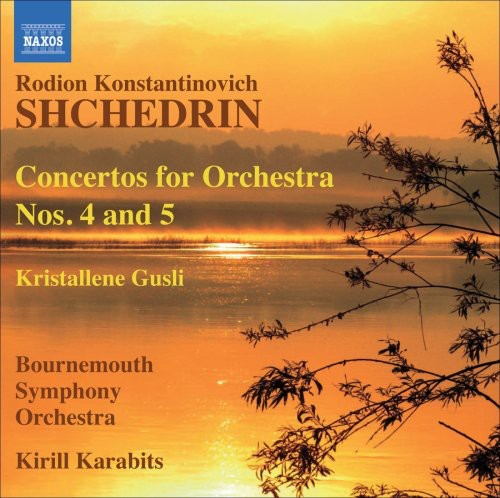 Shchedrin: Concertos for Orchestra Nos. 4 and 5 - Khrustal'n