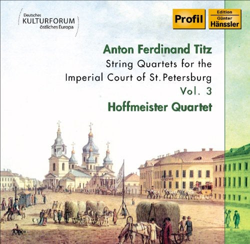 Titz: String Quartets for the Imperial Court of St. Petersbu